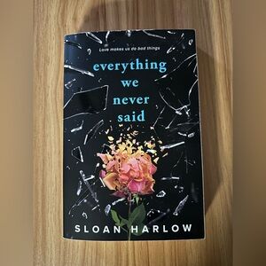 Everything We Never Said by Sloan Harlow Book